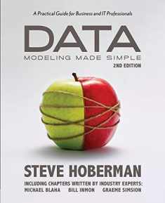 Data Modeling Made Simple, 2nd Edition: A Practical Guide for Business and IT Professionals