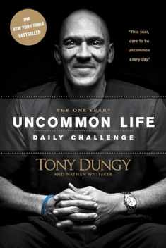 The One Year Uncommon Life Daily Challenge: A 365-Day Devotional with Daily Scriptures, Reflections, and Uncommon Key Application Prompts