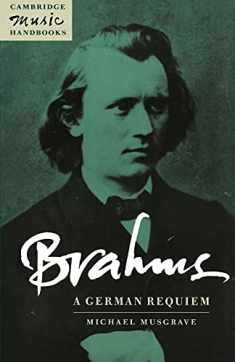 Brahms: A German Requiem (Cambridge Music Handbooks)