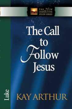The Call to Follow Jesus: Luke (The New Inductive Study Series)
