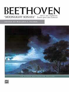 Moonlight Sonata, Op. 27, No. 2 (Complete) (Alfred Masterwork Edition)