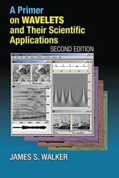 A Primer on Wavelets and Their Scientific Applications, Second Edition (Studies in Advanced Mathematics)