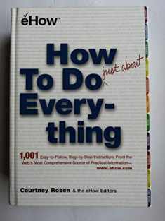 How To Do Just About Everything