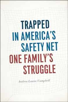 Trapped in America's Safety Net: One Family's Struggle (Chicago Studies in American Politics)