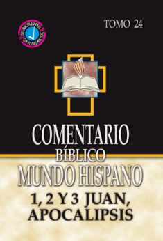 Comentario Biblico Mundo Hispano- Tomo 24- 1, 2 y 3 Juan, Apocalipsis (Spanish Edition)