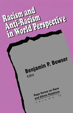 Racism and Anti-Racism in World Perspective (Sage Series on Race and Ethnic Relations, Volume 13)