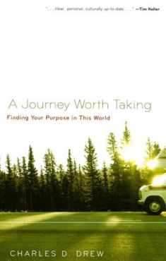 A Journey Worth Taking: Finding Your Purpose in This World