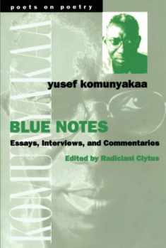 Blue Notes: Essays, Interviews, and Commentaries (Poets On Poetry)