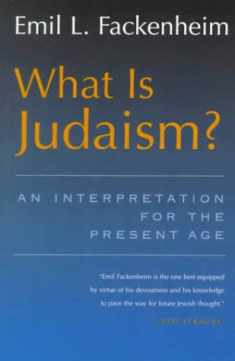 What Is Judaism?: An Interpretation for the Present Age (Library of Jewish Philosophy)