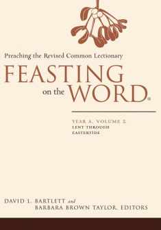 Feasting on the Word: Year A, Vol. 2: Lent Through Eastertide