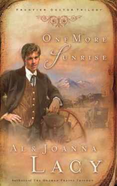 One More Sunrise (Frontier Doctor Trilogy #1)