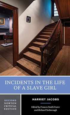 Incidents in the Life of a Slave Girl: A Norton Critical Edition (Norton Critical Editions)