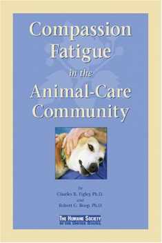 Compassion Fatigue in the Animal-Care Community