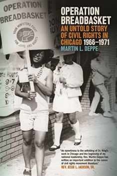 Operation Breadbasket: An Untold Story of Civil Rights in Chicago, 1966–1971