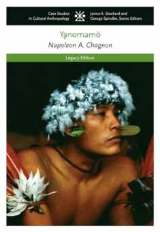The Yanomamo (CASE STUDIES IN CULTURAL ANTHROPOLOGY)