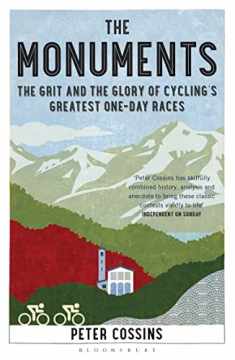 The Monuments: The Grit and the Glory of Cycling’s Greatest One-day Races