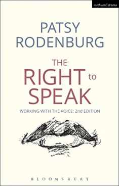 The Right to Speak: Working with the Voice (Performance Books)
