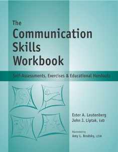 The Communication Skills Workbook - Reproducible Self-Assessments, Exercises & Educational Handouts (Mental Health & Life Skills Workbook Series)