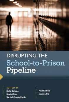 Disrupting the School-to-Prison Pipeline (HER Reprint Series)