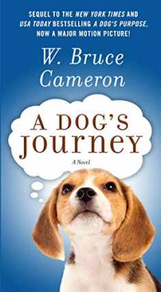 A Dog's Journey: A Novel (A Dog's Purpose, 2)