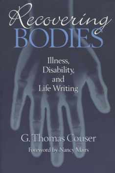 Recovering Bodies: Illness, Disability, and Life Writing (Wisconsin Studies in Autobiography)