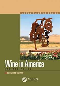 Wine in America: Law and Policy (Aspen Elective)