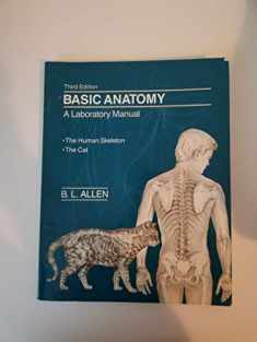 Basic Anatomy: A Laboratory Manual- The Human Skeleton / The Cat, 3rd Edition
