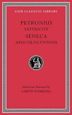 Satyricon. Apocolocyntosis (Loeb Classical Library)