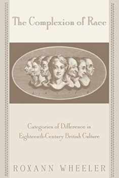 The Complexion of Race: Categories of Difference in Eighteenth-Century British Culture (New Cultural Studies)