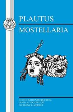 Plautus: Mostellaria (Latin Texts) (English and Latin Edition)