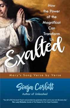 Exalted: How the Power of the Magnificat Can Transform Us