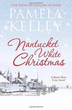 Nantucket White Christmas: A feel-good, small town, Christmas story (Nantucket Beach Plum Cove)
