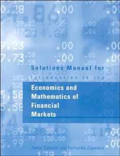 Solutions Manual for Introduction to the Economics and Mathematics of Financial Markets (Mit Press)