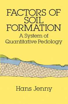 Factors of Soil Formation: A System of Quantitative Pedology (Dover Earth Science)