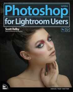 Photoshop for Lightroom Users (Voices That Matter)