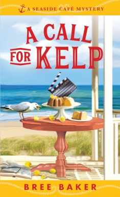 A Call for Kelp: A Beachfront Cozy Mystery (Seaside Café Mysteries, 4)