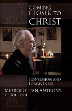 Coming Closer to Christ: Confession and Forgiveness