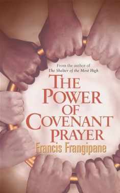 The Power Of Covenant Prayer (Christian Living)