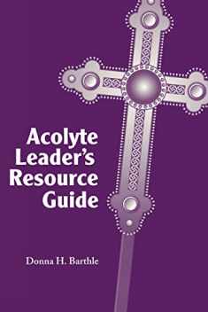 Acolyte Leader's Resource Guide