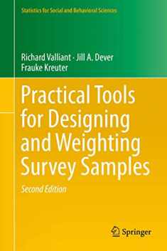 Practical Tools for Designing and Weighting Survey Samples (Statistics for Social and Behavioral Sciences)