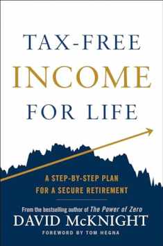 Tax-Free Income for Life: A Step-by-Step Plan for a Secure Retirement