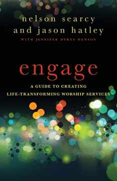 Engage: A Guide to Creating Life-Transforming Worship Services