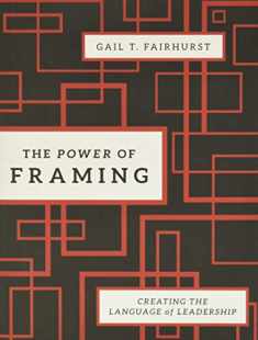 The Power of Framing: Creating the Language of Leadership