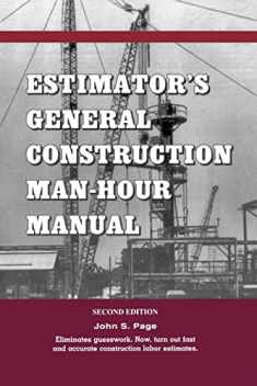 Estimator's General Construction Manhour Manual (Kluwer International Series in Engineering & Computer Scienc)