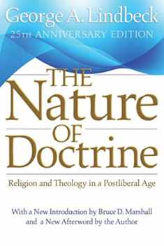 The Nature of Doctrine: Religion and Theology in a Postliberal Age, 25th Anniversary Edition