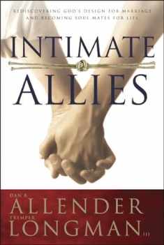 Intimate Allies: Rediscovering God's Design for Marriage and Becoming Soul Mates for Life
