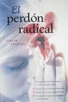 El perdón radical (Coleccion Nueva Conciencia) (Spanish Edition)