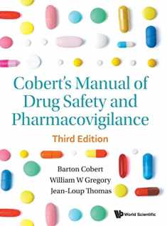 COBERT'S MANUAL OF DRUG SAFETY AND PHARMACOVIGILANCE (THIRD EDITION)