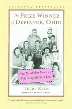The Prize Winner of Defiance, Ohio: How My Mother Raised 10 Kids on 25 Words or Less (An Inspiring Memoir)