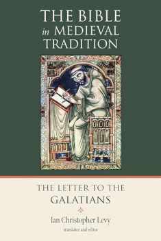 The Letter to the Galatians (The Bible in Medieval Tradition (BMT))